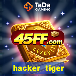 hacker tiger fortune gratis